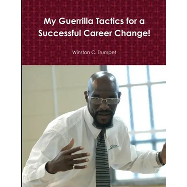 My Guerrilla Tactics for a Successful Career Change!