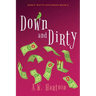 Down and Dirty