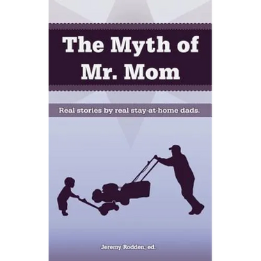 The Myth of Mr. Mom