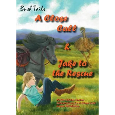 Bush Tails book 2: A Close Call and Jake to the Rescue
