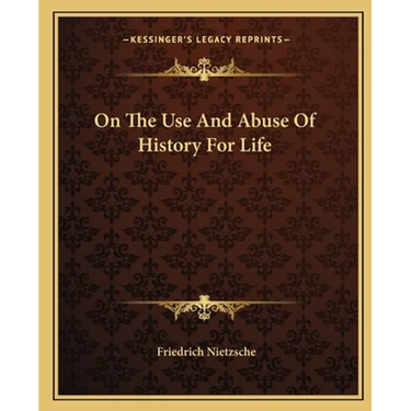 On The Use And Abuse Of History For Life