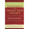 Tolerance in the 21st Century: Prospects and Challenges