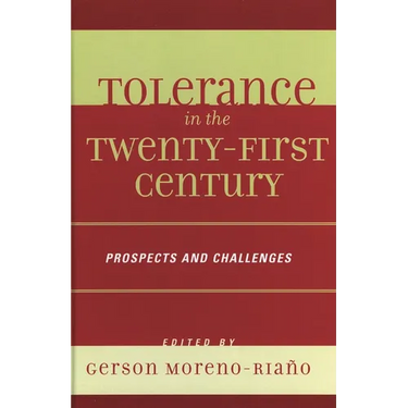 Tolerance in the 21st Century: Prospects and Challenges