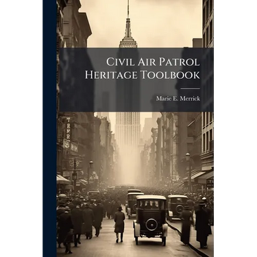 Civil Air Patrol Heritage Toolbook