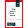 What Role for Currency Boards?