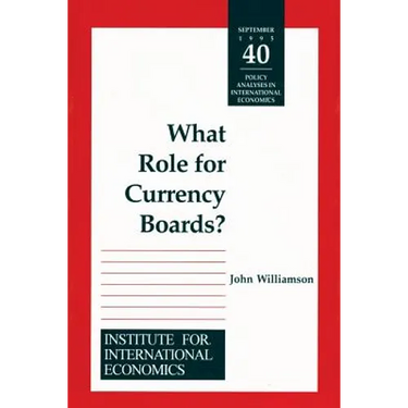 What Role for Currency Boards?
