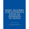Basic Algebra for Students with an Aversion to Math