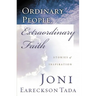 The Ordinary People, Extraordinary Faith: Stories of Inspiration