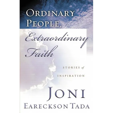 The Ordinary People, Extraordinary Faith: Stories of Inspiration
