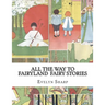 All the Way to Fairyland Fairy Stories