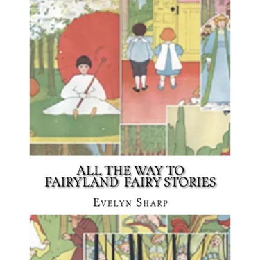 All the Way to Fairyland Fairy Stories