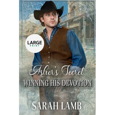 Asher's Secret (Winning His Devotion Book 3 Large Print)