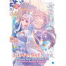 The Too-Perfect Saint: Tossed Aside by My Fiancé and Sold to Another Kingdom (Manga) Vol. 3