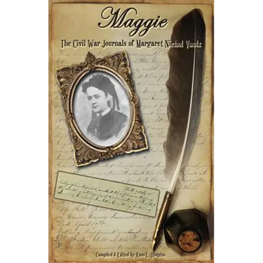 Maggie: The Civil War Journals of Maggie N. Vaulx