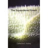 The Squandered Green