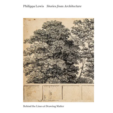 Stories from Architecture: Behind the Lines at Drawing Matter