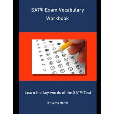 SAT Exam Vocabulary Workbook: Learn the key words of the SAT Test