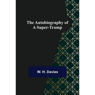 The Autobiography of a Super-Tramp