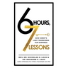 6 Hours, 7 Lessons: How Christ's Light Transcends Our Darkness