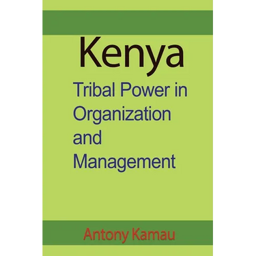 Kenya: Tribal Power in Organization and Management