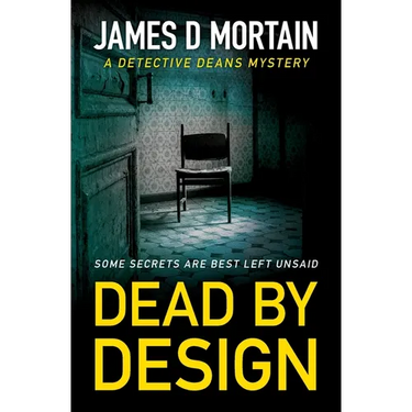 Dead By Design: A Detective Deans Mystery