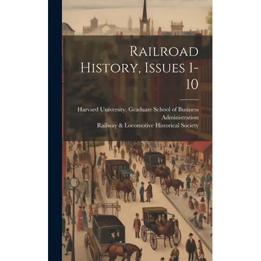 Railroad History, Issues 1-10