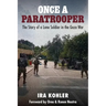 Once a Paratrooper: The Story of a Lone Soldier in the Gaza War