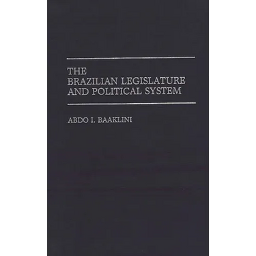 The Brazilian Legislature and Political System