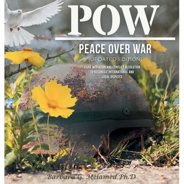 POW: Peace Over War: Using Mediation and Conflict Resolution to Reconcile International and Local Disputes