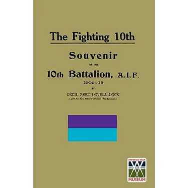 FIGHTING 10th10th Battalion, A.I.F. 1914-19