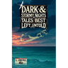 Dark & Stormy Nights: Tales Best Left Untold