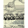 Wronged: An Overview of the Criminal Court System With Emphasis On Arizona and the Federal Courts