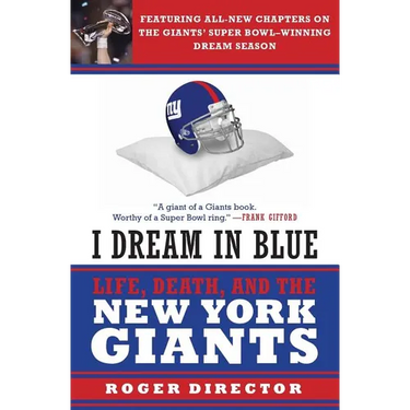 I Dream in Blue: Life, Death, and the New York Giants