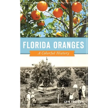 Florida Oranges: A Colorful History