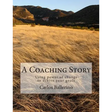 A Coaching Story: Using power of change to achive your goals