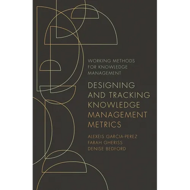 Designing and Tracking Knowledge Management Metrics