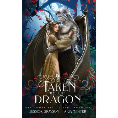 Taken By The Dragon: A Beauty and the Beast Retelling