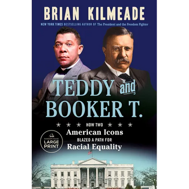 Teddy and Booker T.: How Two American Icons Blazed a Path for Racial Equality