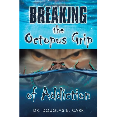 Breaking the Octopus Grip of Addiction