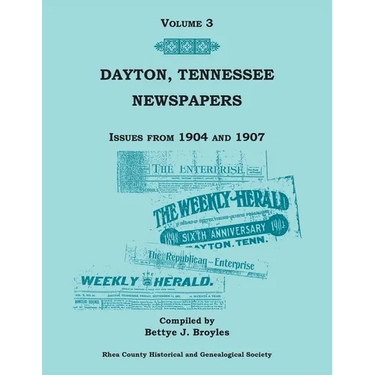 Dayton, Tennessee, Newspapers Issues from 1904-1907, Volume 3
