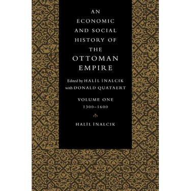 An Economic and Social History of the Ottoman Empire