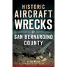 Historic Aircraft Wrecks of San Bernardino County