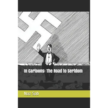 In Cartoons: The Road to Serfdom