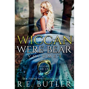 Wiccan-Were-Bear Volume Three: Books 10 - 13