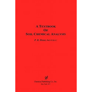 A Textbook of Soil Chemical Analysis