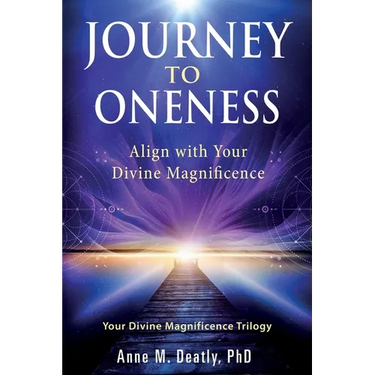 Journey to Oneness: Align with Your Divine Magnificence