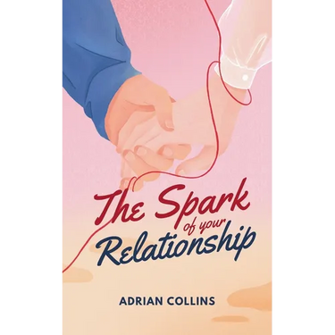 The Spark of Your Relationship