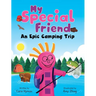 My Special Friend: An Epic Camping Trip