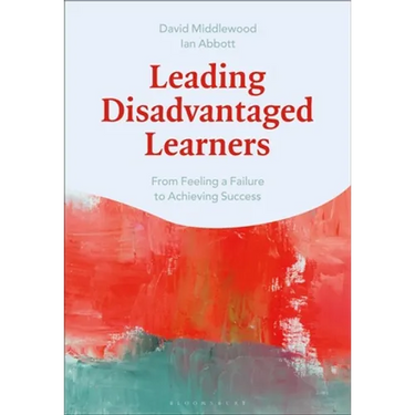 Leading Disadvantaged Learners: From Feeling a Failure to Achieving Success