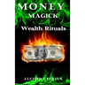 Money Magick: Wealth Rituals